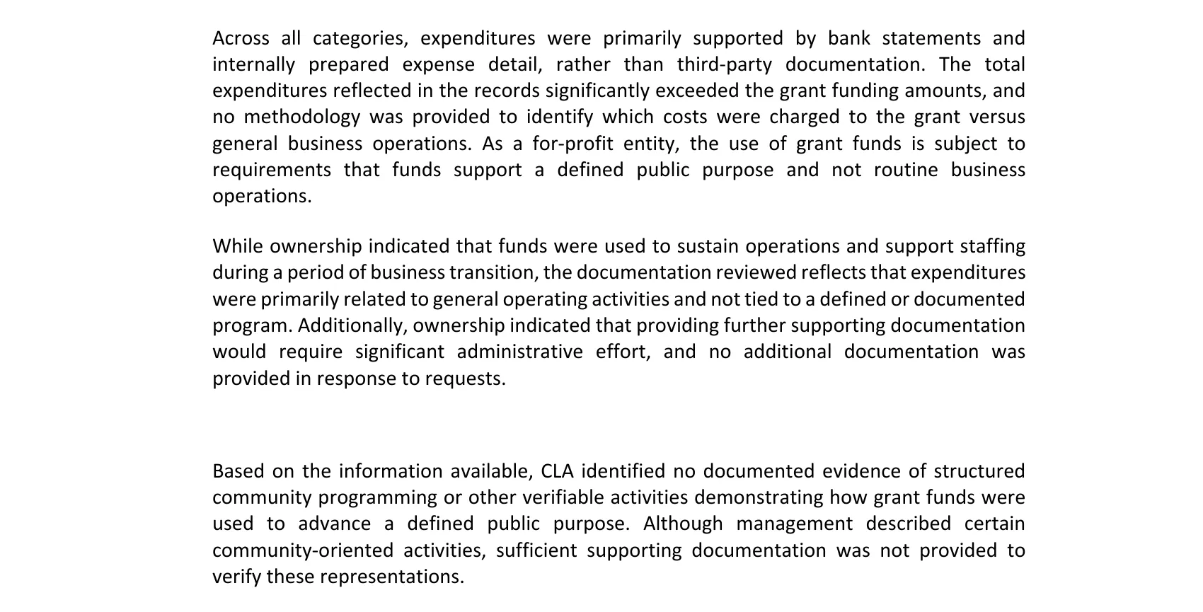 Two excerpts from the September 2026 report. The first states that expenditures were supported mainly by bank statements and internal summaries, that total spending exceeded the grant with no methodology to separate grant costs from general operations, that a for-profit recipient’s funds must support a defined public purpose, and that ownership said further documentation would require significant administrative effort. The second is the examiner’s conclusion that it identified no documented evidence of structured community programming and that supporting documentation was not provided to verify management’s description of community-oriented activities.